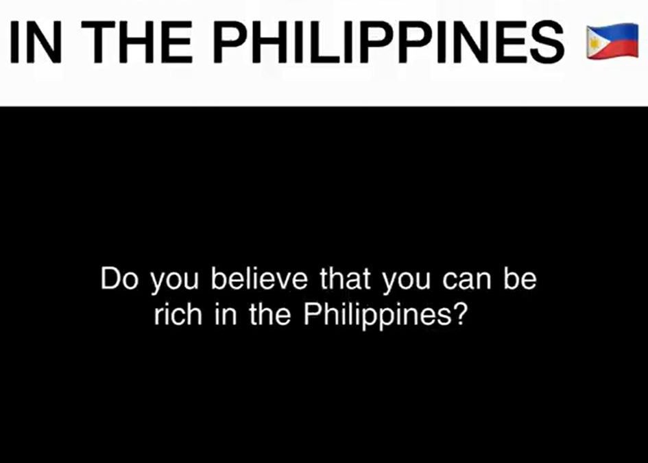 How to be rich in the Philippines!
