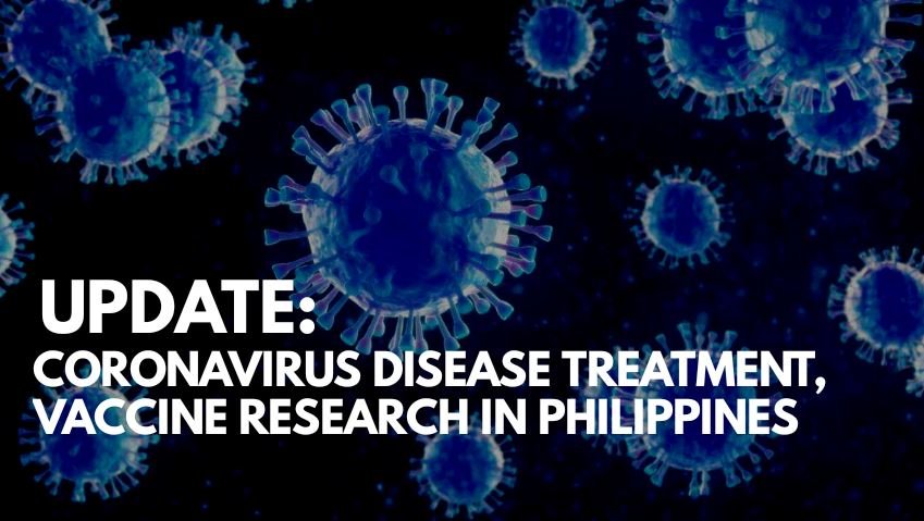 Update on Coronavirus disease treatment, vaccine research in Philippines